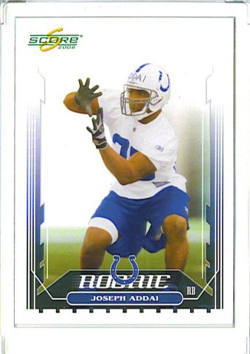 2006 Score Joseph Addai RC - Indianapolis Colts Football Card #377 - Mint Condition - In Protective Display Case!!