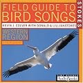 Stokes Field Guide to Bird Songs: Western Region