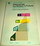 Resources for Britain's future : a series from the 'Geographical Magazine'