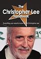 The Christopher Lee Handbook - Everything you need to know about Christopher Lee