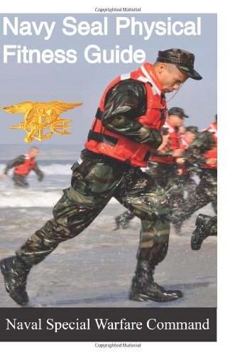 The Navy SEAL Physical Fitness Guide