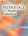Pathology for the Health Professions