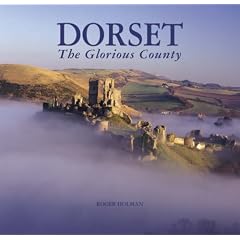 Dorset: The Glorious County