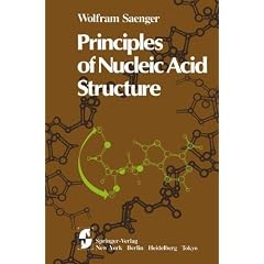 Principles of Nucleic Acid Structure (Springer Advanced Texts in Chemistry)