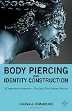 Image of Body Piercing and Identity Construction: A Comparative Perspective - New York, New Orleans, Wroclaw
