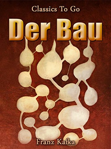 Der Bau (Classics To Go) (German Edition)