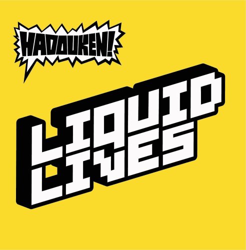 Hadouken! - Liquid Lives (Noisia Remix) Lyrics - Zortam Music