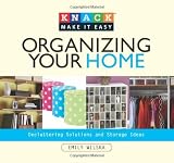 Knack Organizing Your Home: Decluttering Solutions and Storage Ideas (Knack: Make It easy)