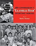 Sêr chwaraeon 'Llanelli Star' sporting heroes