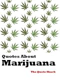 Quotes About Marijuana