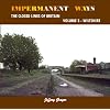 Impermanent Ways: Wiltshire Volume 3: The Closed Lines of Britain