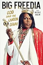 Big Freedia: God Save the Queen Diva! Big Freedia: God Save the Queen Diva!