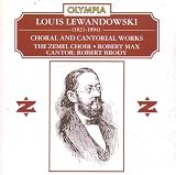 Louis Lewandowski: Choral & Cantorial Works
