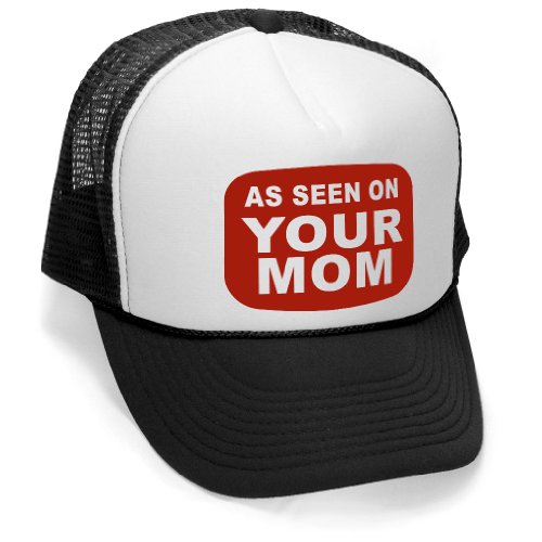 AS SEEN ON YOUR MOM - funny joke party gag Mesh Trucker Cap Hat, Black