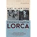 Poet in New York: A Bilingual Edition