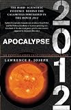 Apocalypse 2012: A Scientific Investigation into Civilization's End