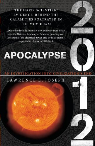 Apocalypse 2012: A Scientific Investigation into Civilization's End