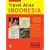 Indonesia Travel Atlas (Periplus Atlases)