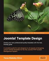 Joomla! Template Design: Create Your Own Professional-quality Templates with This Fast, Friendly Guide