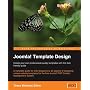 Joomla! Template Design: Create Your Own Professional-quality Templates with This Fast, Friendly Guide