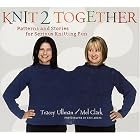 Knit 2 Together: Patterns and Stories for Serious Knitting Fun by Tracey Ullman, Mel Clark, and Eric Axene