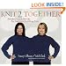 Knit 2 Together: Patterns and Stories for Serious Knitting Fun