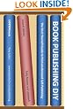 Book Publishing DIY : The Do It Yourself Guide to Print-on-Demand Self-Publishing (Second Edition)