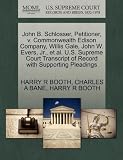John B. Schlosser, Petitioner, V. Commonwealth Edison Company, Willis Gale, John W. Evers, JR., et al. U.S. Supreme Court Transcript of Record with Su