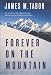 Forever on the Mountain: The Truth Behind One of Mountaineering's Most Controversial and Mysterious Disasters