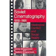 Soviet Cinematography 1918-1991: Ideological Conflict and Social Reality (Communication & Social Order)