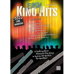 Easy Kino Hits für Querflöte (mit CD): 12 leicht spielbare Filmmusik-Play-alongs in Spitzen-CD-Qua