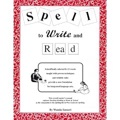 Spell to Write and Read: A Step by Step Guide to Foundational Language Arts