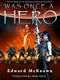 Was Once A Hero