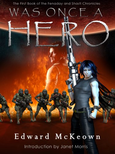 Was Once A Hero (The Robert Fenaday and Shasti Rainhell Chronicle Book 1)