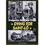 Dying for Saint-L�: Hedgerow Hell, July 1944