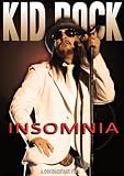 Kid Rock - Insomnia Unauthorized