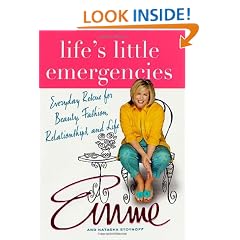 Life's Little Emergencies: Everyday Rescue for Beauty, Fashion, Relationships, and Life