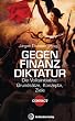 Gegen Finanzdiktatur: Die Volksinitiative: Grunds�tze, Konzepte, Ziele