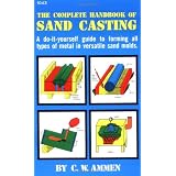 The Complete Handbook of Sand Casting
