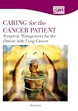Symptom Management for the Patient with Lung Cancer: Overview (CD)