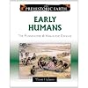 Early Humans: The Pleistocene & Holocene Epochs (Prehistoric Earth)