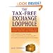 The Tax-Free Exchange Loophole: How Real Estate Investors Can Profit from the 1031 Exchange