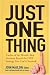 Just One Thing: Twelve of the World's Best Investors Reveal the One Strategy You Can't Overlook