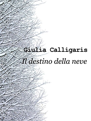 Il destino della neve (Italian Edition)