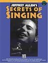 Jeffrey Allen's Secrets of Singing: Male (Low and High Voice)