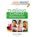 The Thriving Child: Parenting Successfully through Allergies, Asthma and Other Common Challenges