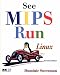 See MIPS Run, Second Edition (The Morgan Kaufmann Series in Computer Architecture and Design)
