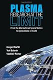 Plasma research at the limit : from the International Space Station to applications on Earth
