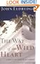 The Way of the Wild Heart (Christian Softcover Originals)