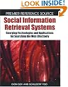 Social Information Retrieval Systems: Emerging Technologies and Applications for Searching the Web Effectively (Premier Reference Source)